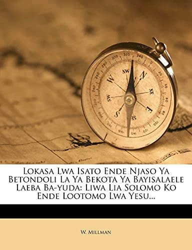 Lokasa Lwa Isato Ende Njaso Ya Betondoli La Ya Bekota Ya Bayisalaele Laeba Ba-yuda: Liwa Lia Solomo Ko Ende Lootomo Lwa Yesu...