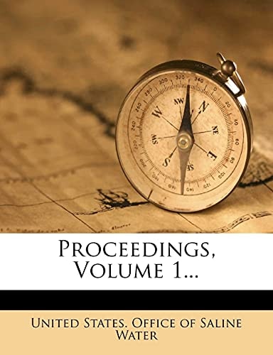 Proceedings, Volume 1...