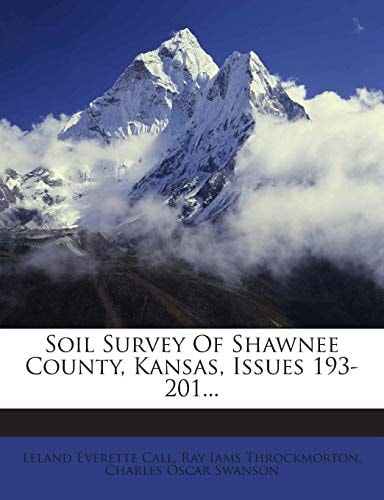 Soil Survey Of Shawnee County, Kansas, Issues 193-201...