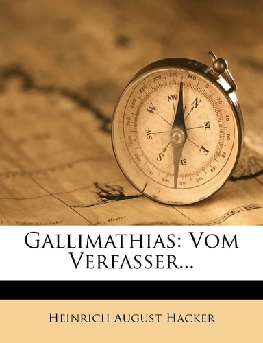 Gallimathias Vom Verfasser. (English and German Edition)