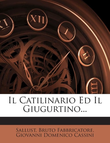 Il Catilinario Ed Il Giugurtino... (English and Italian Edition)
