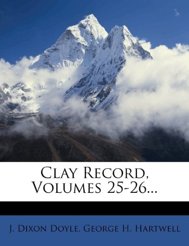 Clay Record, Volumes 25-26...