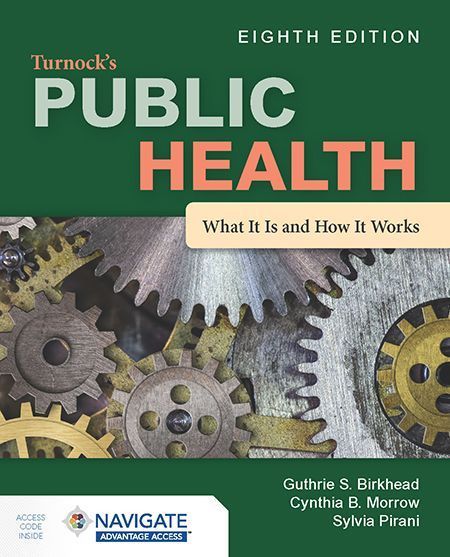 Turnock's Public Health: What It Is and How It Works, Eighth Edition: What It Is and How It Works
