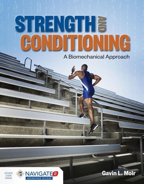 Strength and Conditioning: A Biomechanical Approach: .