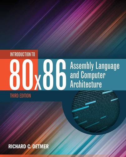 Introduction to 80x86 Assembly Language and Computer Architecture .