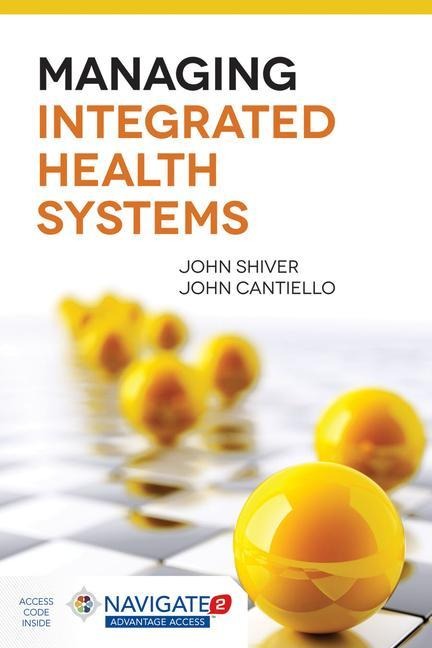 Managing Integrated Health Systems: .