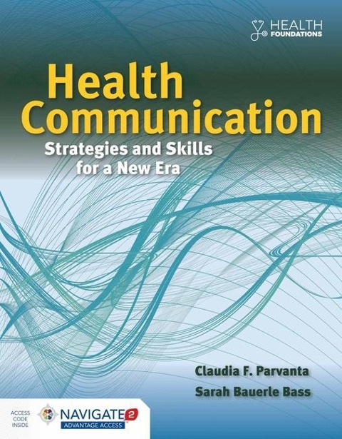 Health Communication: Strategies and Skills for a New Era: .