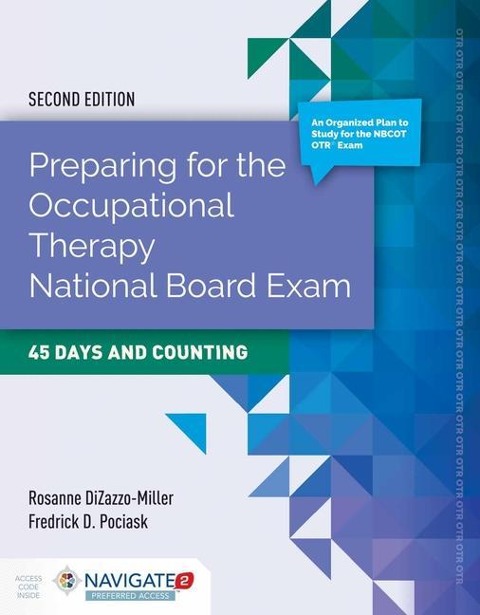Preparing for the Occupational Therapy National Board Exam: 45 Days and Counting: 45 Days and Counting