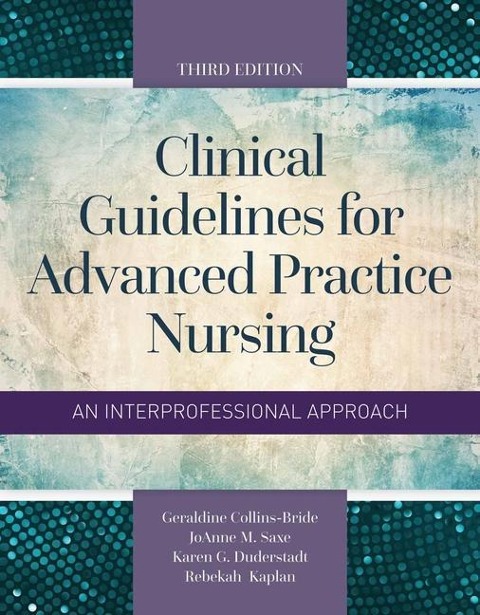 Clinical Guidelines for Advanced Practice Nursing: .