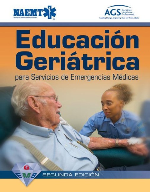 Gems Spanish: Educación Geriátrica Para Servicios de Emergencias Médicas Segundan Edición: .