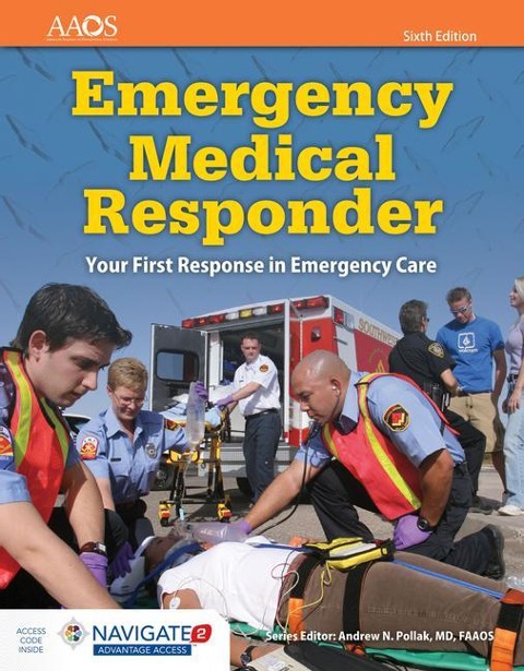 Emergency Medical Responder: Your First Response in Emergency Care: .