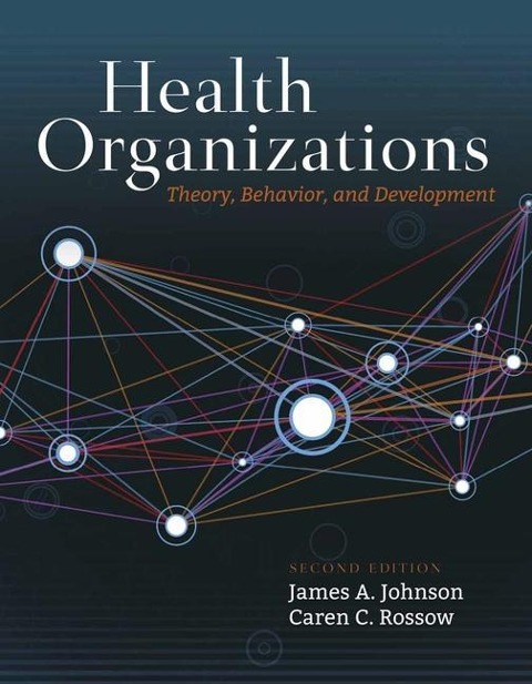 Health Organizations: Theory, Behavior, and Development