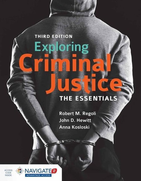 Exploring Criminal Justice: .