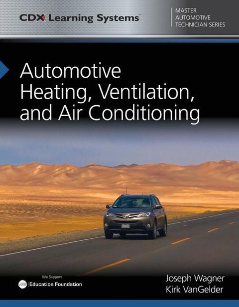 Automotive Heating, Ventilation, and Air Conditioning: CDX Master Automotive Technician Series