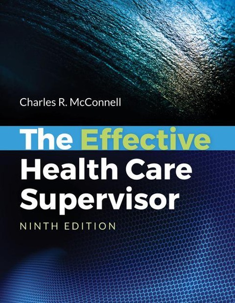 The Effective Health Care Supervisor: .