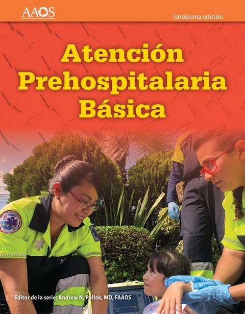 EMT Spanish: Atención Prehospitalaria Basica, Undécima Edición: .