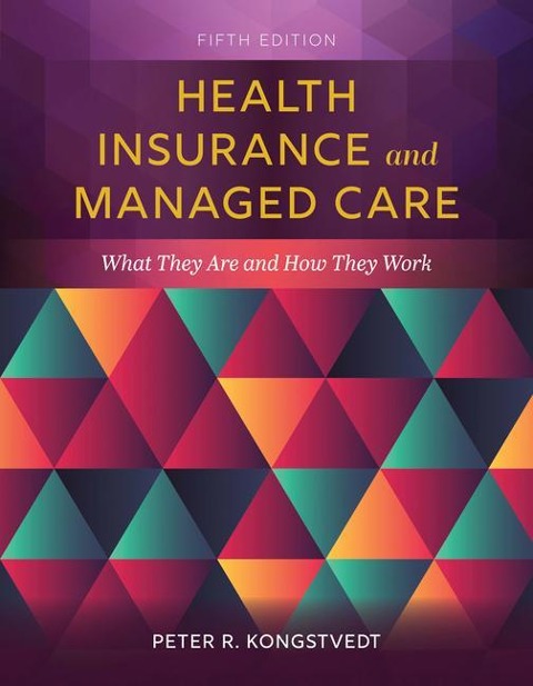 Health Insurance and Managed Care: What They Are and How They Work