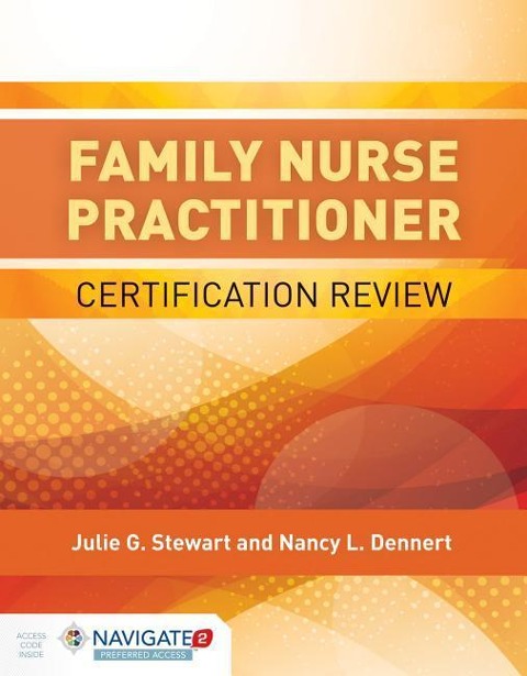 Family Nurse Practitioner Certification Review: .