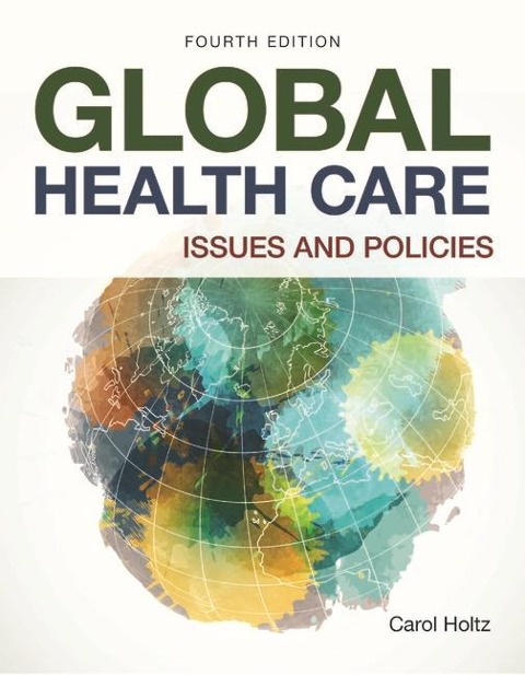 Global Health Care: Issues and Policies: Issues and Policies