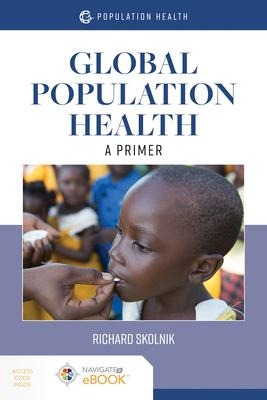 Global Population Health: A Primer: .