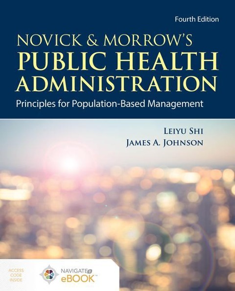 Novick & Morrow's Public Health Administration: Principles for Population-Based Management: .