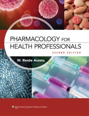 Pharmacology for Health Professionals: .