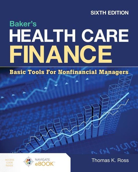 Bakers Health Care Finance: Basic Tools for Nonfinancial Managers