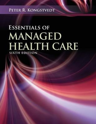 Essentials of Managed Health Care: .