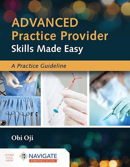 Advanced Practice Provider Skills Made Easy: A Practice Guideline