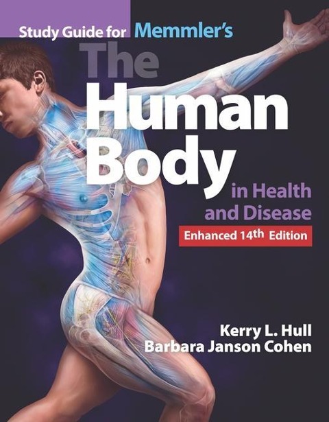 Study Guide for Memmlers the Human Body in Health and Disease, Enhanced Edition