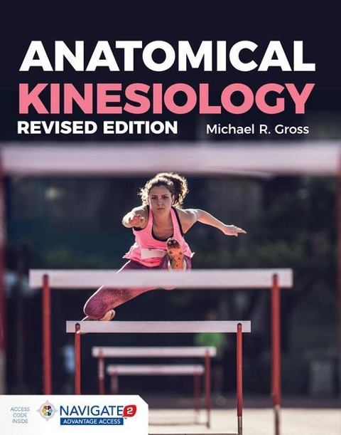 Anatomical Kinesiology Revised Edition: .