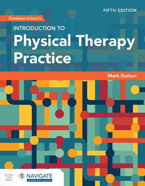 Dreeben-Irimias Introduction to Physical Therapy Practice