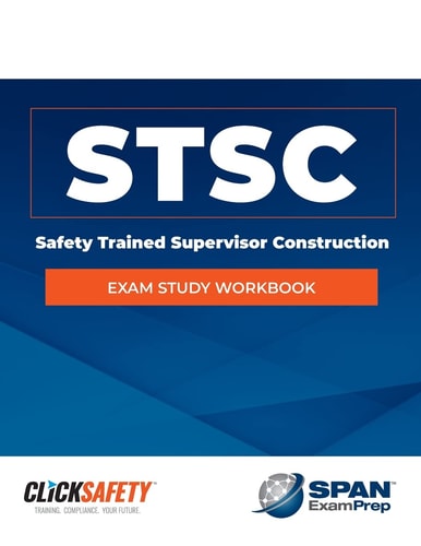 Safety Trained Supervisor Construction (Stsc) Exam Study Workbook Revised