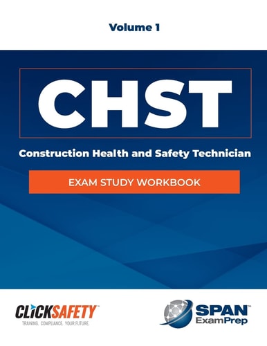 Construction Health & Safety Technician (Chst) Exam Study Workbook Vol 1 Revised