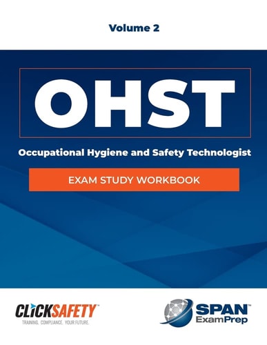 Occupational Health & Safety Technologist (Ohst) Exam Study Workbook Vol 2 Revised