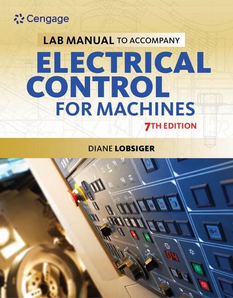Lab Manual for Lobsigers Electrical Control for Machines, 7th