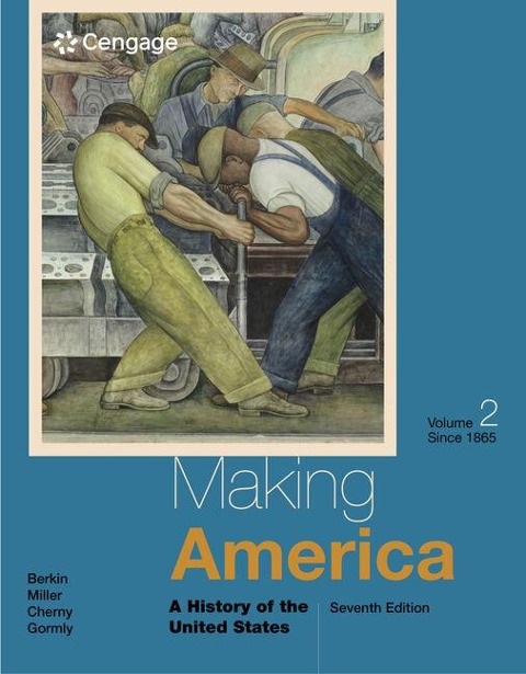 Making America: A History of the United States, Volume II: Since 1865