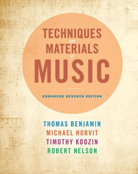 Techniques and Materials of Music: From the Common Practice Period Through the Twentieth Century, Enhanced Edition (with Premium Website Printed Access Card)