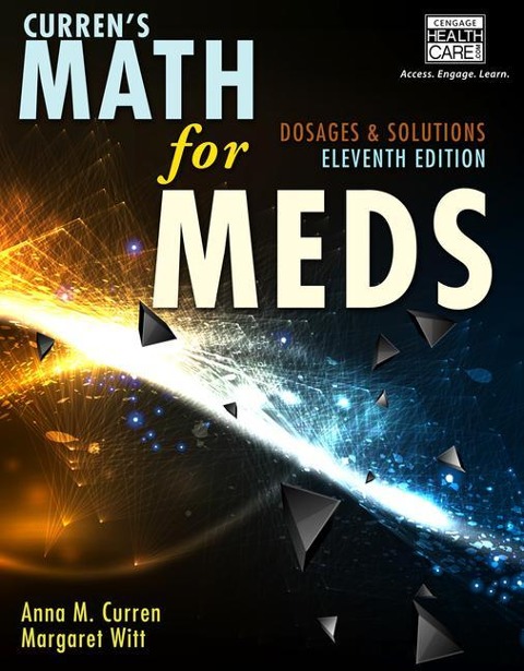 Currens Math for Meds: Dosages and Solutions