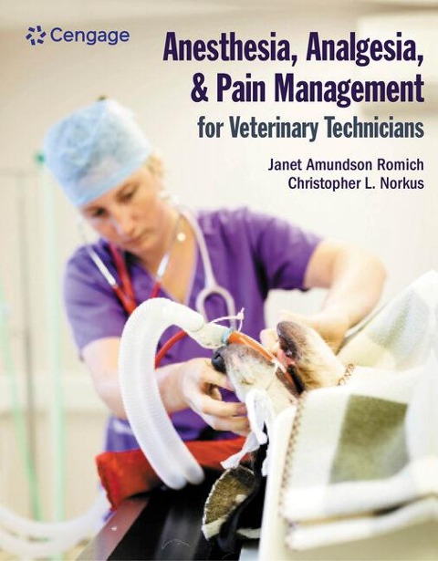 Anesthesia, Analgesia, and Pain Management for Veterinary Technicians