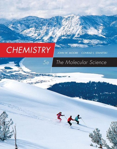 Student Solutions Manual for Moore/Stanitskis Chemistry: The Molecular Science, 5th