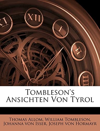 Tombleson's Ansichten Von Tyrol
