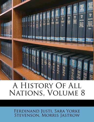 A History of All Nations, Volume 8