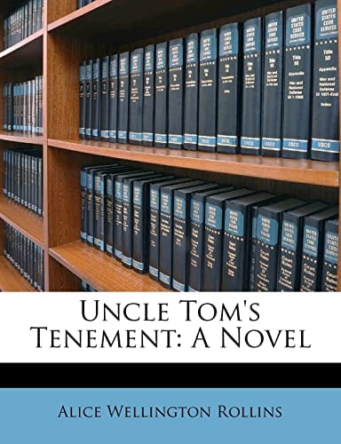Uncle Tom's Tenement: A Novel