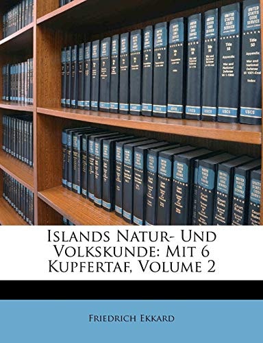 Islands Natur- Und Volkskunde: Mit 6 Kupfertaf, Volume 2