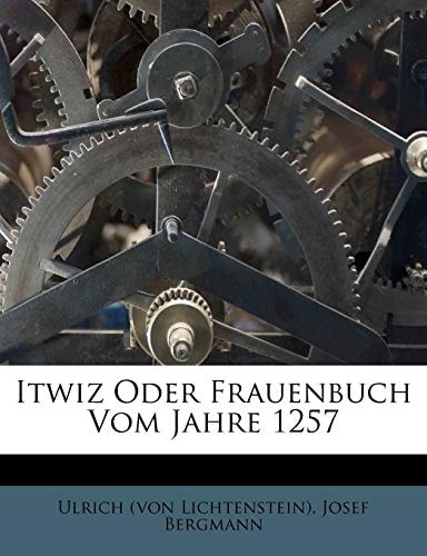 Itwiz Oder Frauenbuch Vom Jahre 1257