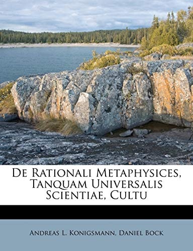 De Rationali Metaphysices, Tanquam Universalis Scientiae, Cultu