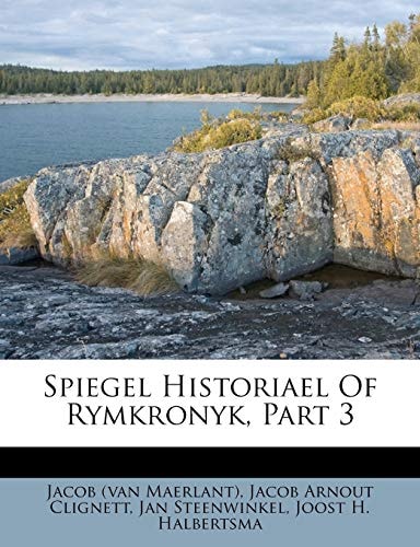 Spiegel Historiael Of Rymkronyk, Part 3