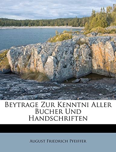 Beytrage Zur Kenntni Aller Bucher Und Handschriften