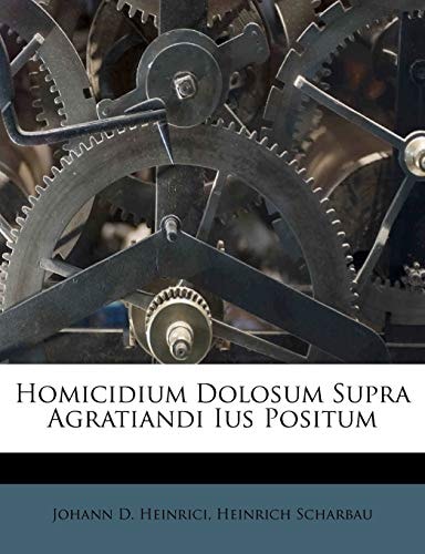 Homicidium Dolosum Supra Agratiandi Ius Positum
